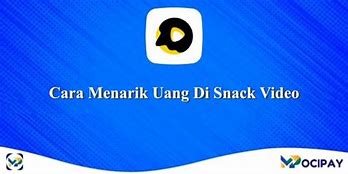 Cara Mendapatkan Uang Saat Live Di Snack Video